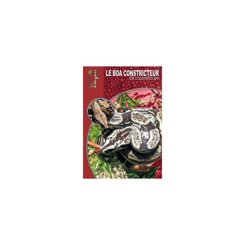 Le Boa constricteur- Boa constrictor ssp- Les guides Reptilmag