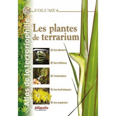 Les plantes de terrarium- Atlas de la terrariophilie